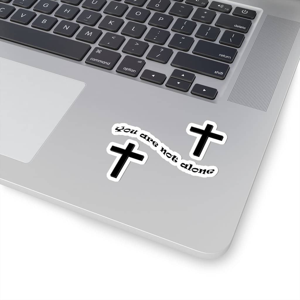 Kiss-Cut Stickers "You are Not Alone" in 4 Sizes (4638087250014)