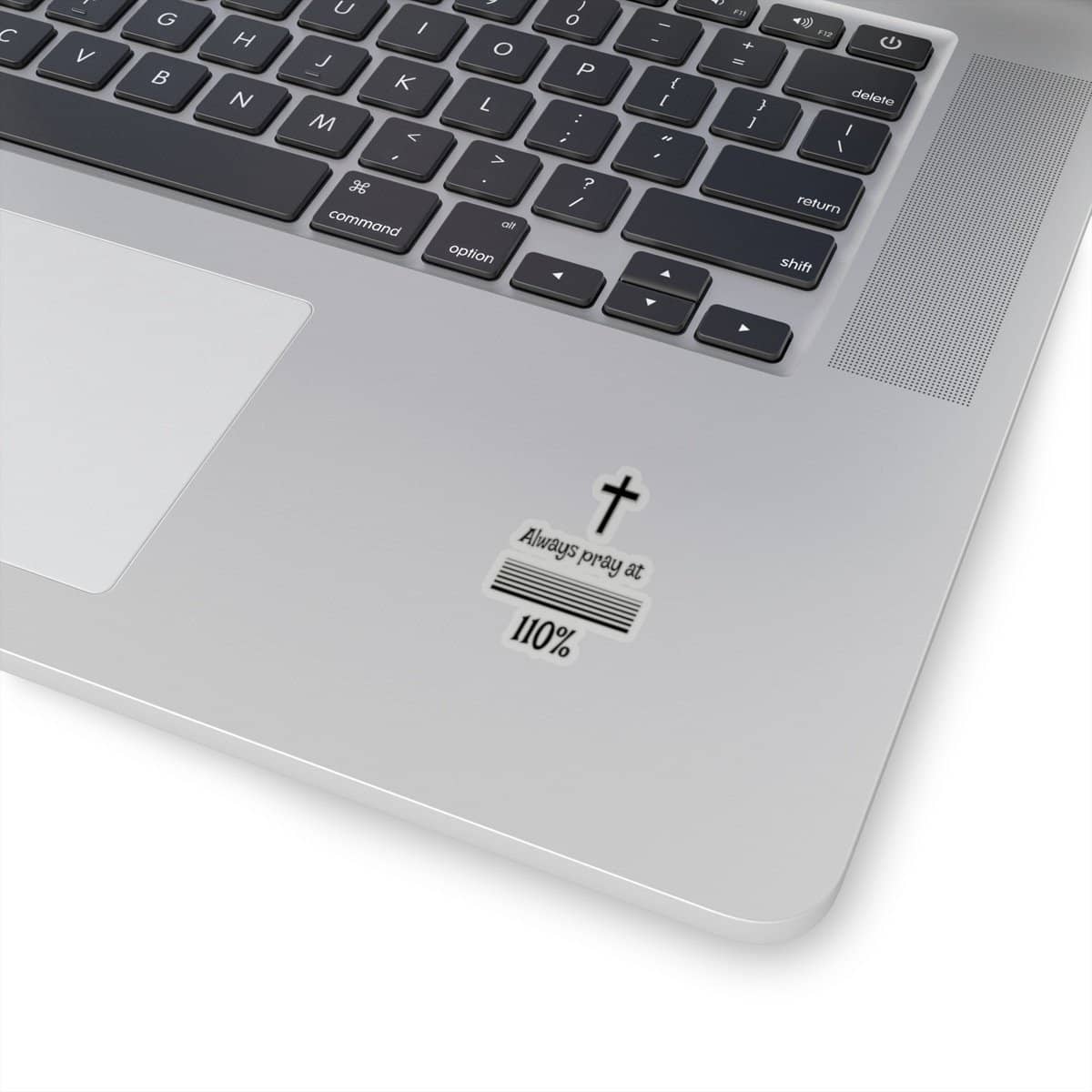 Kiss-Cut Stickers "Always Pray at 110%" Transparent or White Background (3491695493220)