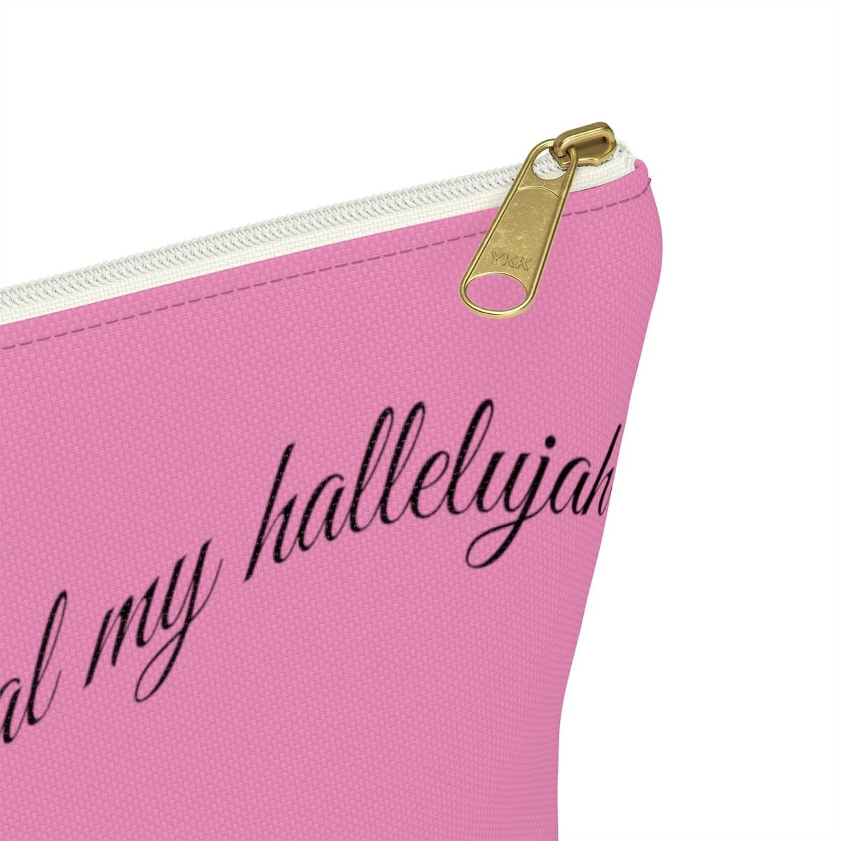 Accessory Pouch w T-bottom "No One Can Steal My Hallelujah" in 2 Sizes (3958407495774)