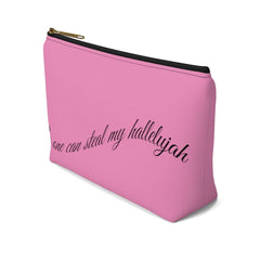 Accessory Pouch w T-bottom "No One Can Steal My Hallelujah" in 2 Sizes (3958407495774)