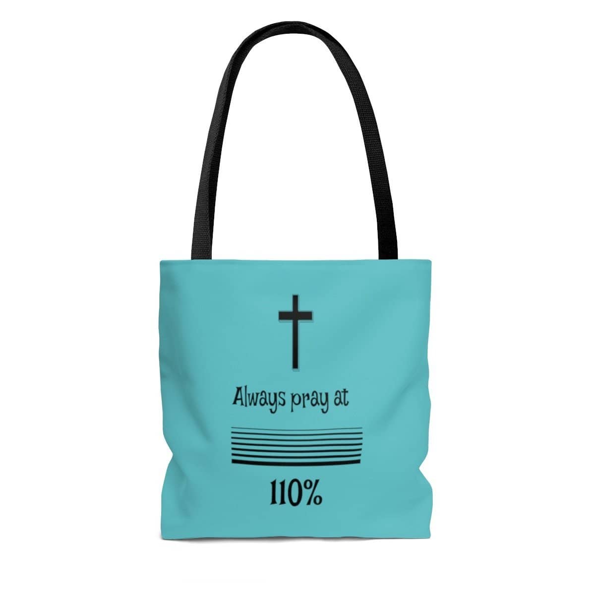 AOP Tote Bag Tahiti Blue "Always Pray at 110%" in 3 Sizes (3491605610596)