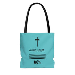 AOP Tote Bag Tahiti Blue "Always Pray at 110%" in 3 Sizes (3491605610596)