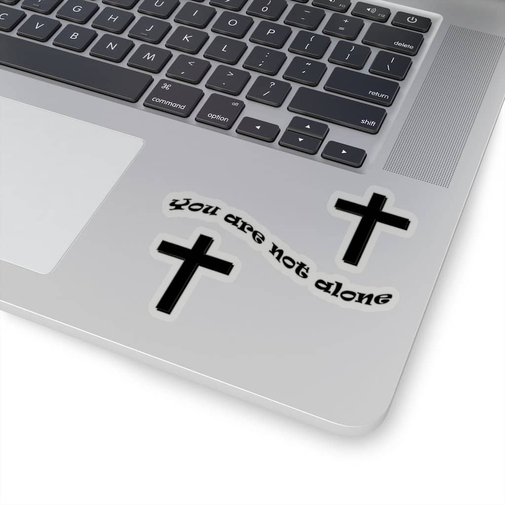 Kiss-Cut Stickers "You are Not Alone" in 4 Sizes (4638087250014)