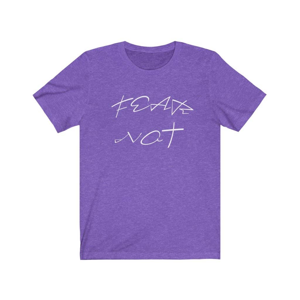 Bella & Canvas 3001 "Fear Not" in 7 Colors and 6 Sizes (4483667296350)