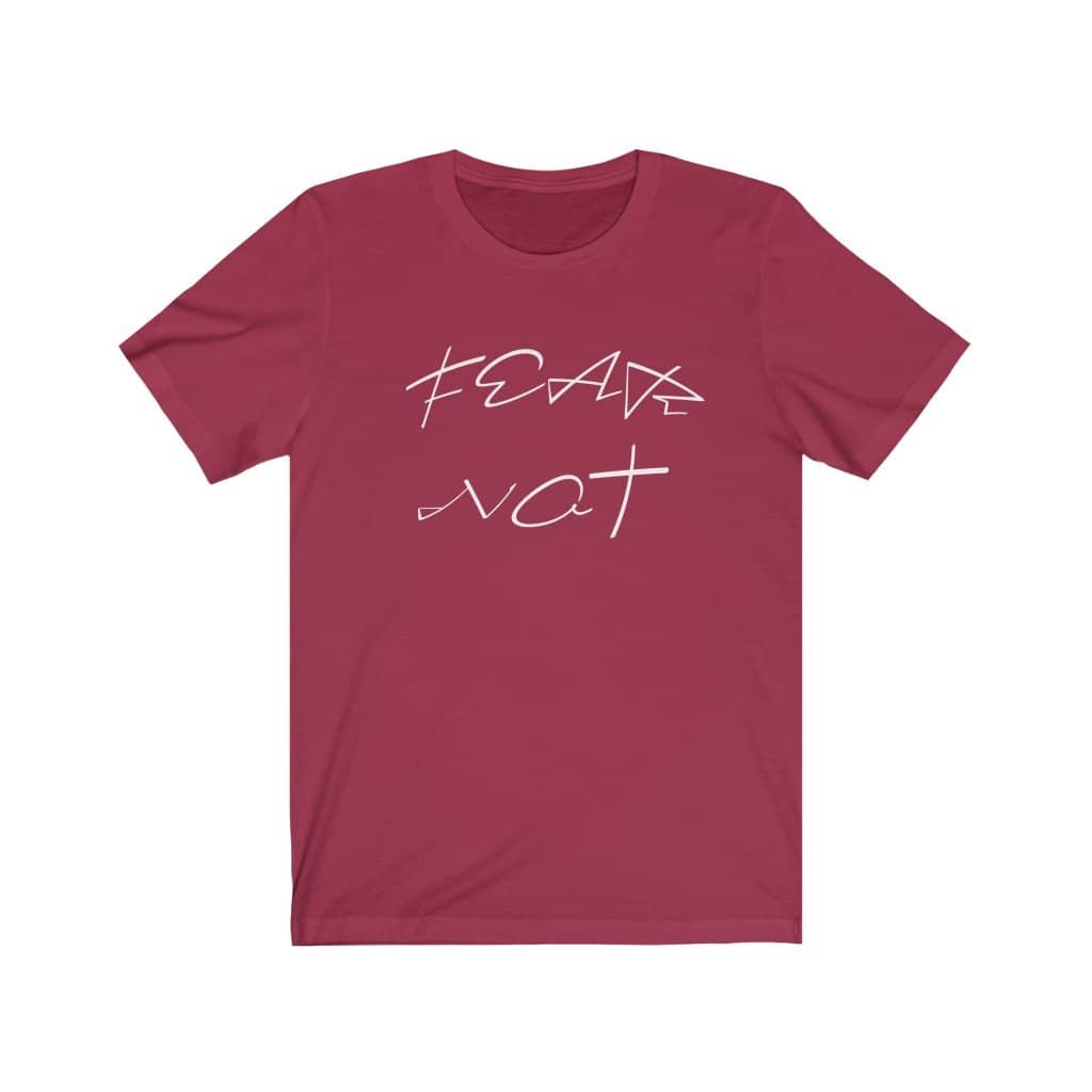Bella & Canvas 3001 "Fear Not" in 7 Colors and 6 Sizes (4483667296350)