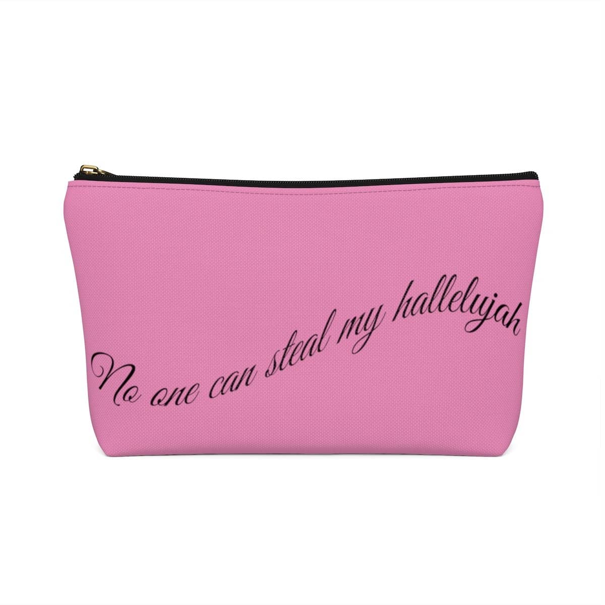 Accessory Pouch w T-bottom "No One Can Steal My Hallelujah" in 2 Sizes (3958407495774)
