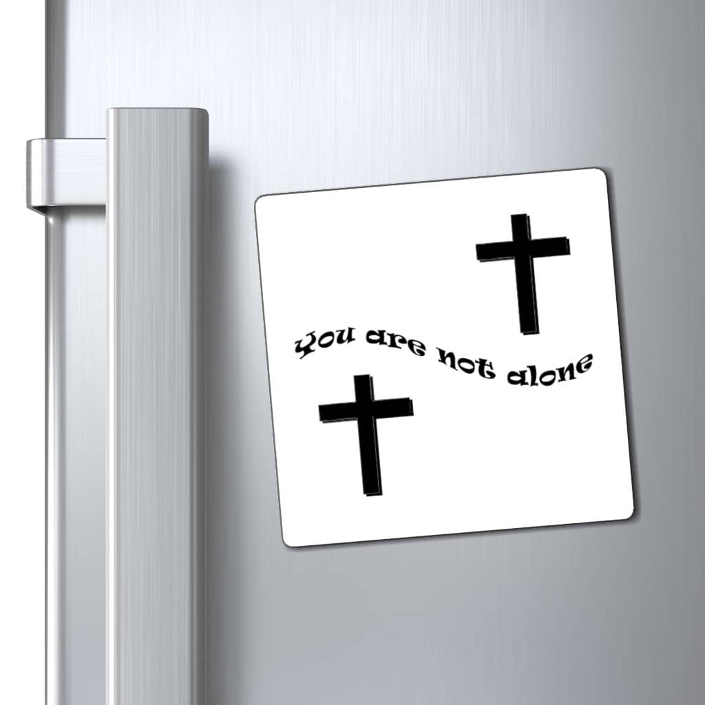 Magnets "You are not Alone" in 3 Sizes (4638103699550)
