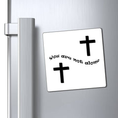 Magnets "You are not Alone" in 3 Sizes (4638103699550)