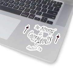 Kiss-Cut Stickers "Be Strong and Courageous" in 4 Sizes (3958407397470)