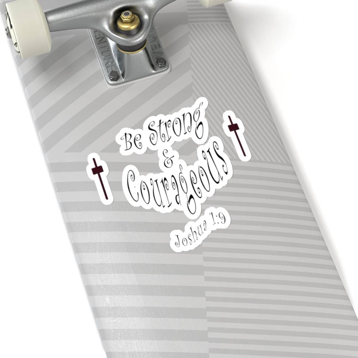Kiss-Cut Stickers "Be Strong and Courageous" in 4 Sizes (3958407397470)
