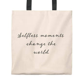 Tote Bag - Vintage- Selfless Moments Change the World Bags (3157075296356)