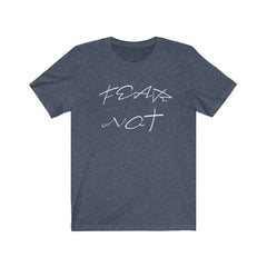 Bella & Canvas 3001 "Fear Not" in 7 Colors and 6 Sizes (4483667296350)
