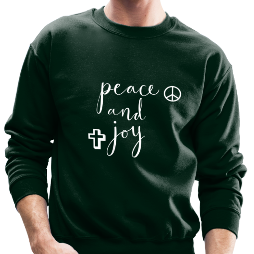 Crewneck Sweatshirt "Peace and Joy" White Font - forest green