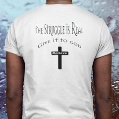 Bella & Canvas Short Sleeve Tee "The Struggle is Real" black graphic on back