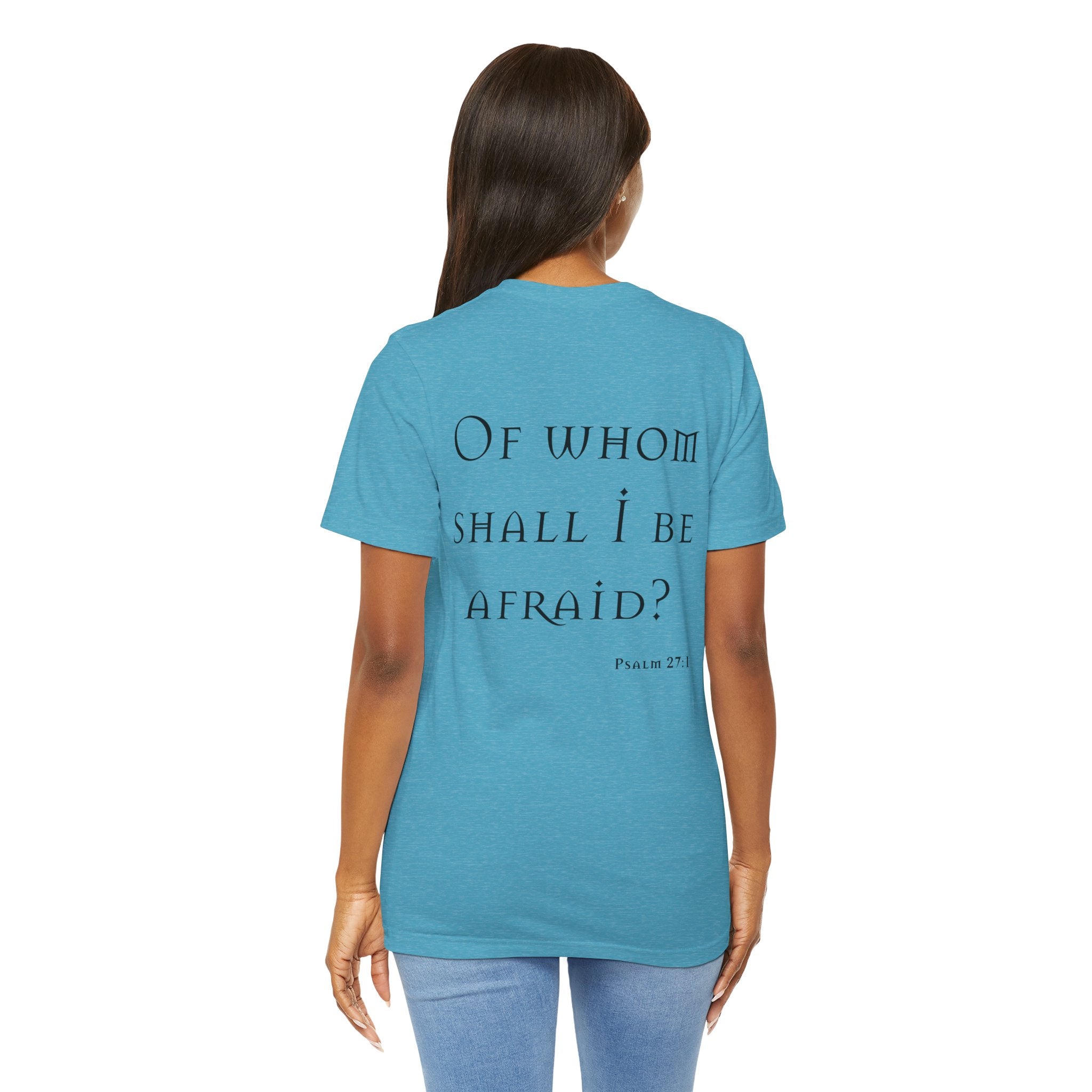 Of Whom Shall I Be Afraid