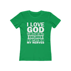 Next Level Soft Cotton Tee "I Love God but Some of His Children" white font