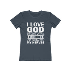 Next Level Soft Cotton Tee "I Love God but Some of His Children" white font