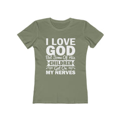 Next Level Soft Cotton Tee "I Love God but Some of His Children" white font