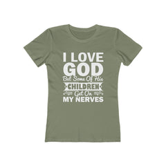 Next Level Soft Cotton Tee "I Love God but Some of His Children" white font