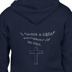 Full Zip Hoodie 'A Disturbance in the Force' Printed on the back