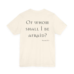 Of Whom Shall I Be Afraid