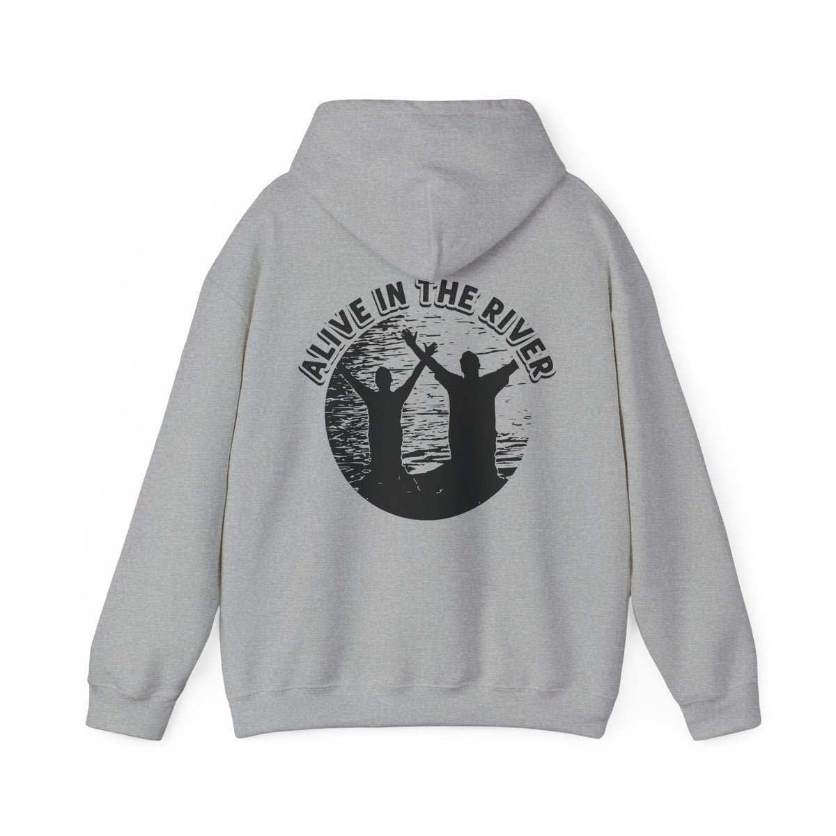 Heavy Blend Hooded Sweatshirt "Alive in the River" Printed on Back Black Font