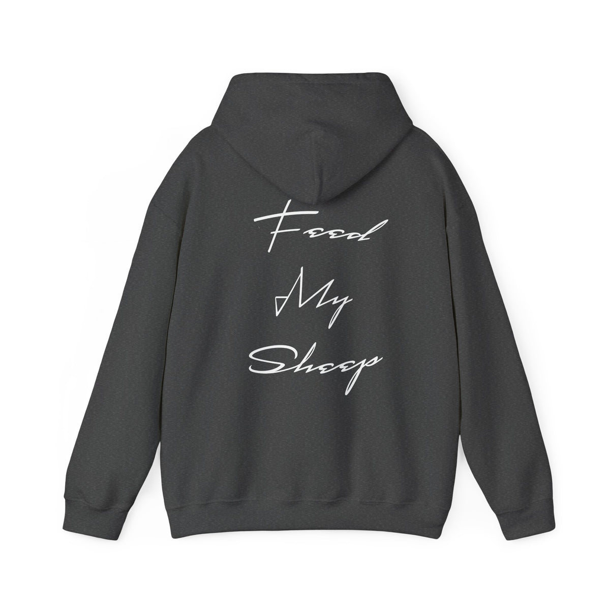 Heavy Blend Hooded Sweatshirt "Feed My Sheep" White Font Print on Back