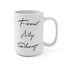White Ceramic Mug "Feed my Sheep" in 11 oz or 15 oz