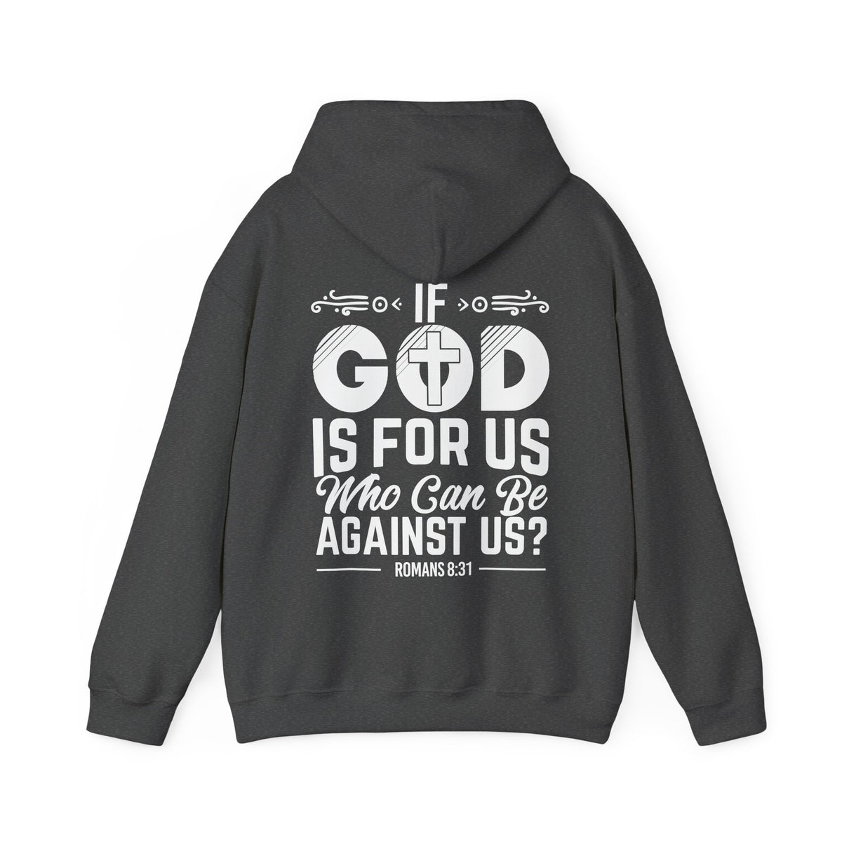 Heavy Blend Hoodie Sweatshirt "If God is For Us" white graphic on back