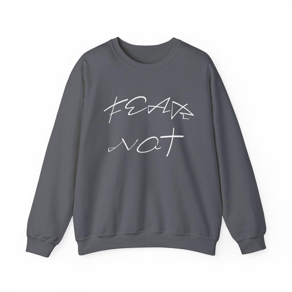 Fear Not Crewneck Sweatshirt - Inspirational "Fear Not" Pullover