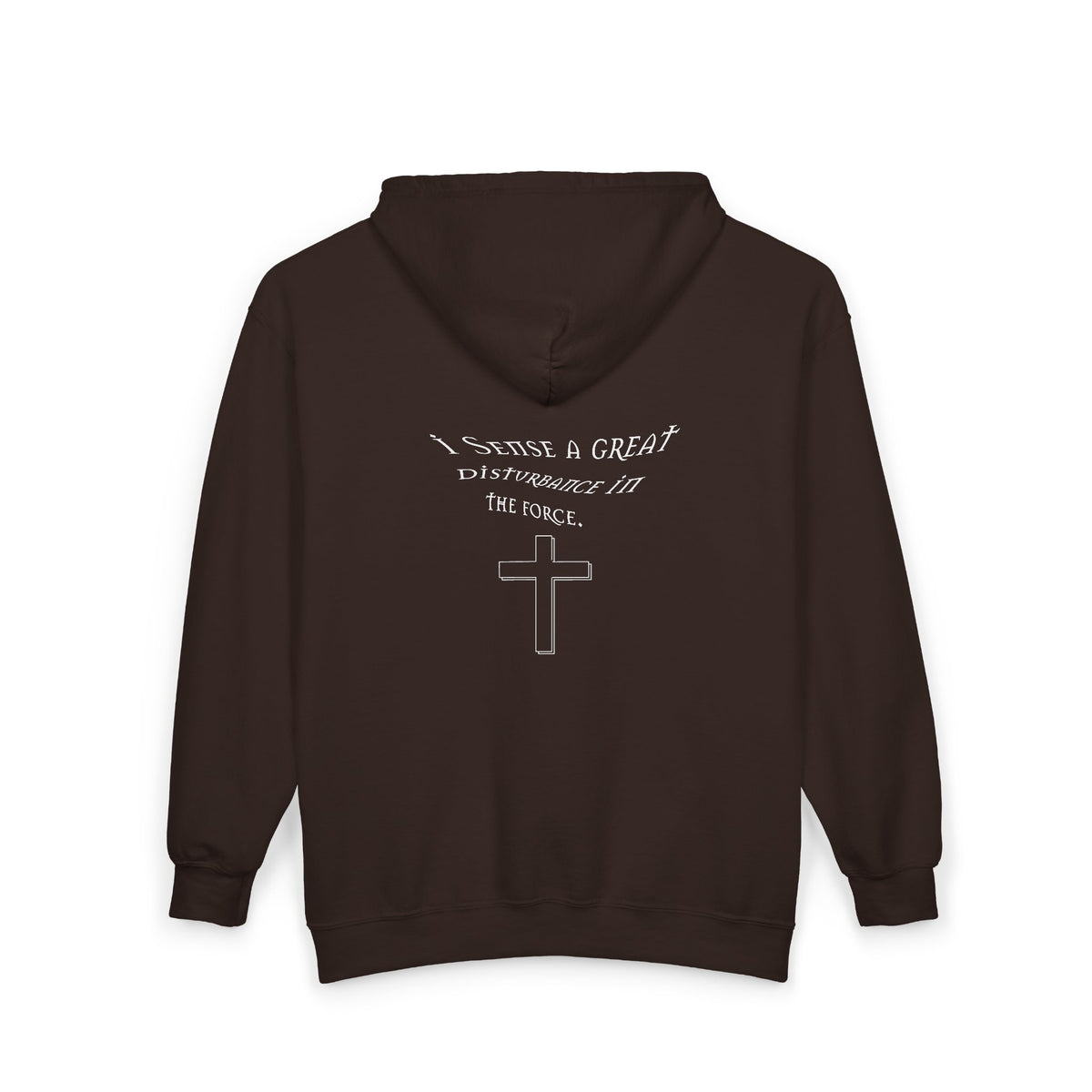 Full Zip Hoodie 'A Disturbance in the Force' Printed on the back