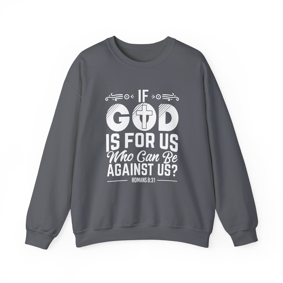 Heavy Blend Crewneck Sweatshirt "If God is For Us" white graphic