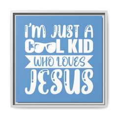 I'm Just A Cool Kid Blue Theme Framed Canvas Wall Art  Inspirational Christian Decor