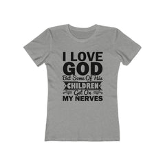 Next Level Soft Cotton Tee "I Love God but Some of His Children" black graphic