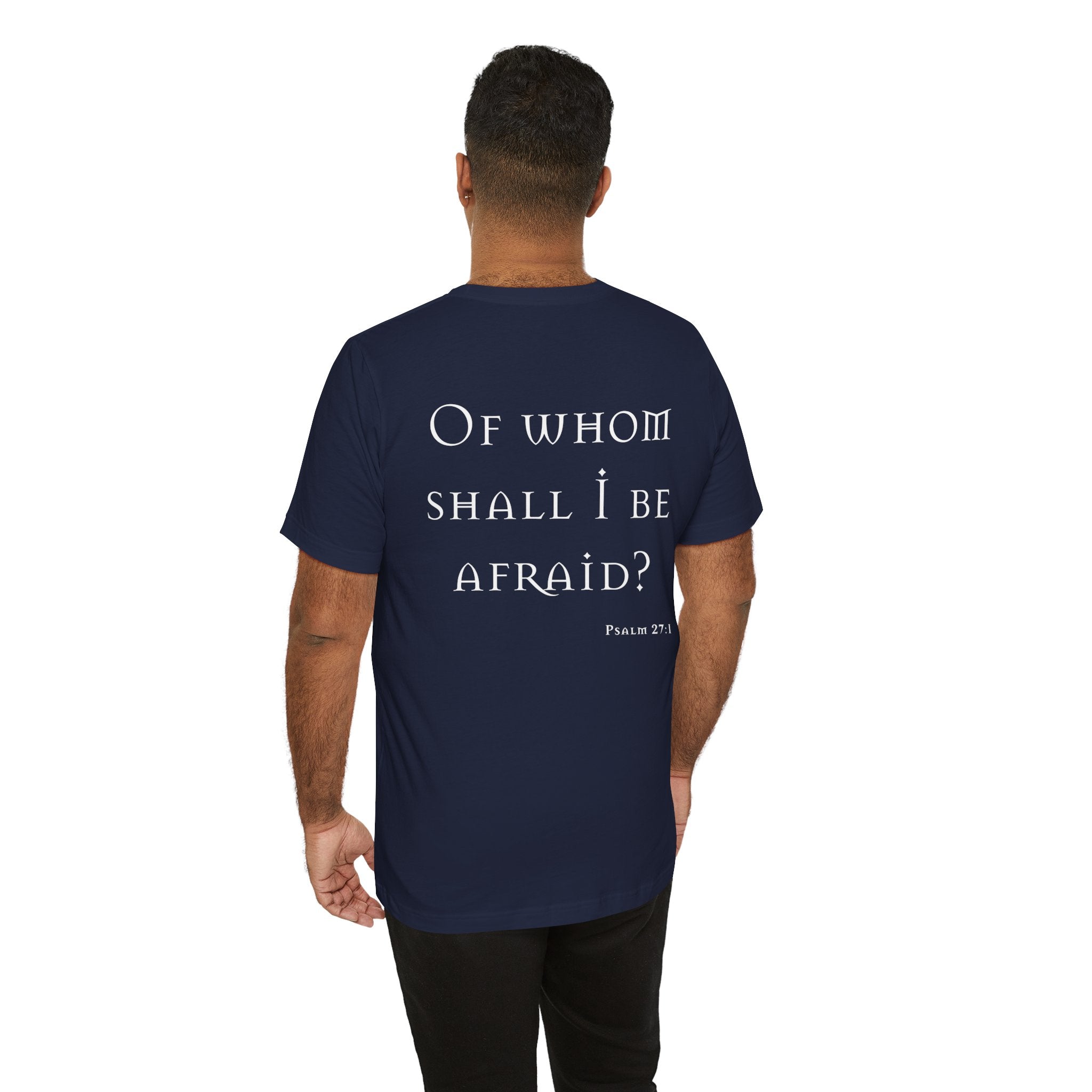 Of Whom Shall I Be Afraid