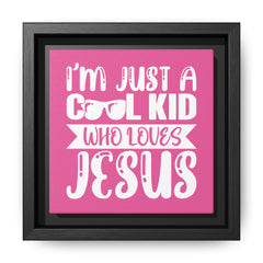 I'm Just A Cool Kid Framed Canvas Wall Art  Inspirational Christian Decor Pink Theme