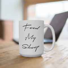 White Ceramic Mug "Feed my Sheep" in 11 oz or 15 oz