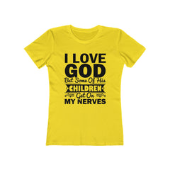 Next Level Soft Cotton Tee "I Love God but Some of His Children" black graphic