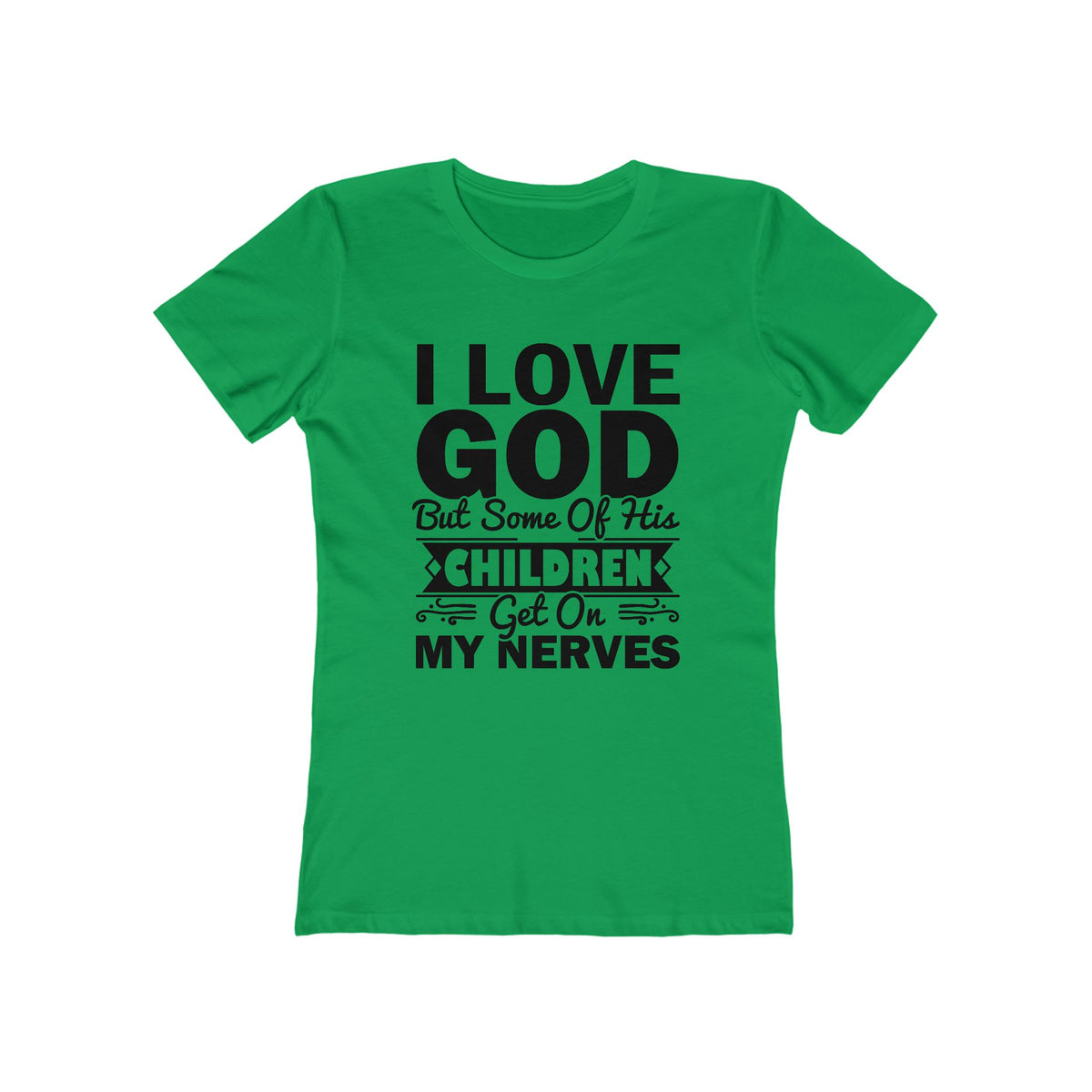 Next Level Soft Cotton Tee "I Love God but Some of His Children" black graphic