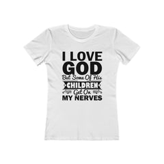 Next Level Soft Cotton Tee "I Love God but Some of His Children" black graphic