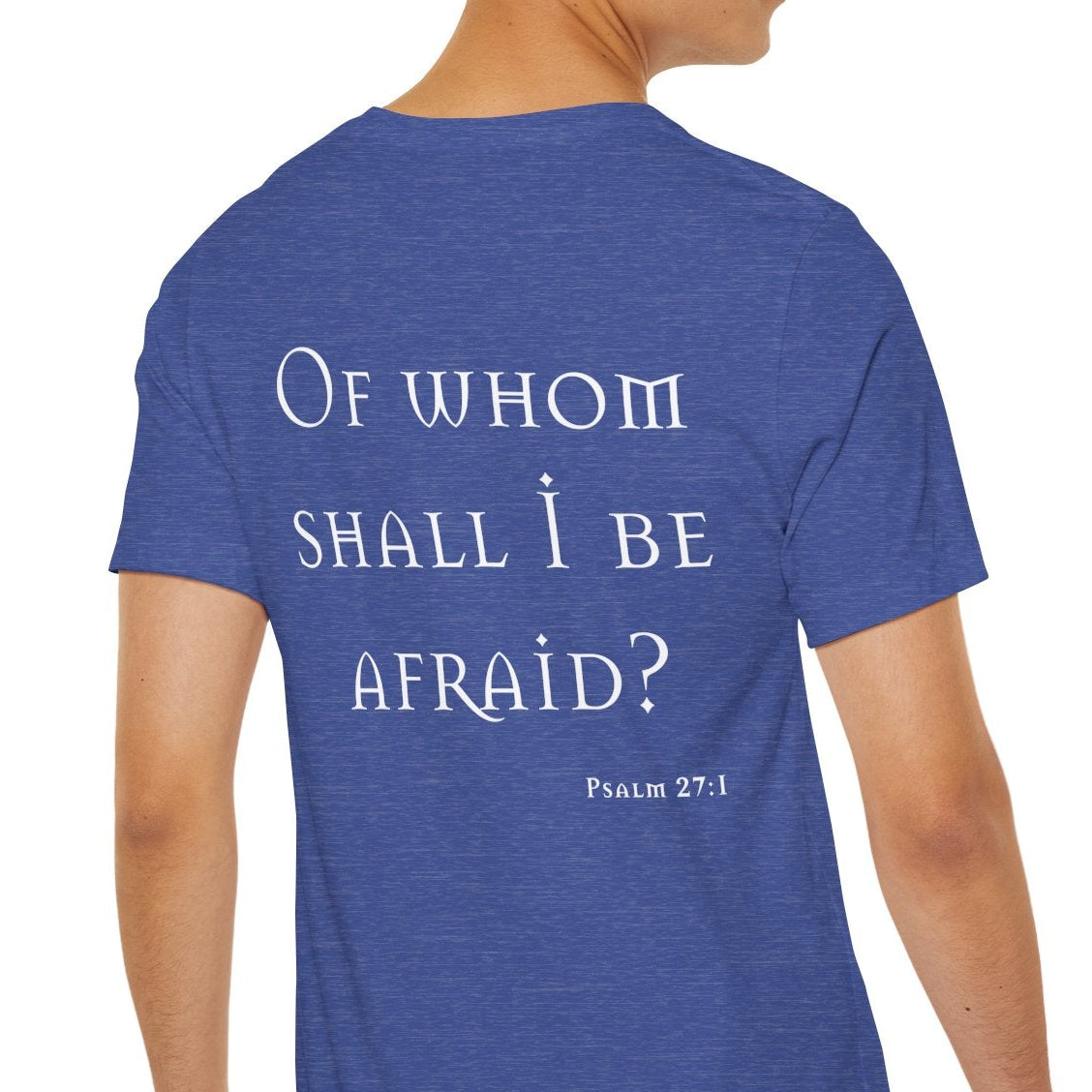 Of Whom Shall I Be Afraid