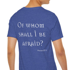 Of Whom Shall I Be Afraid