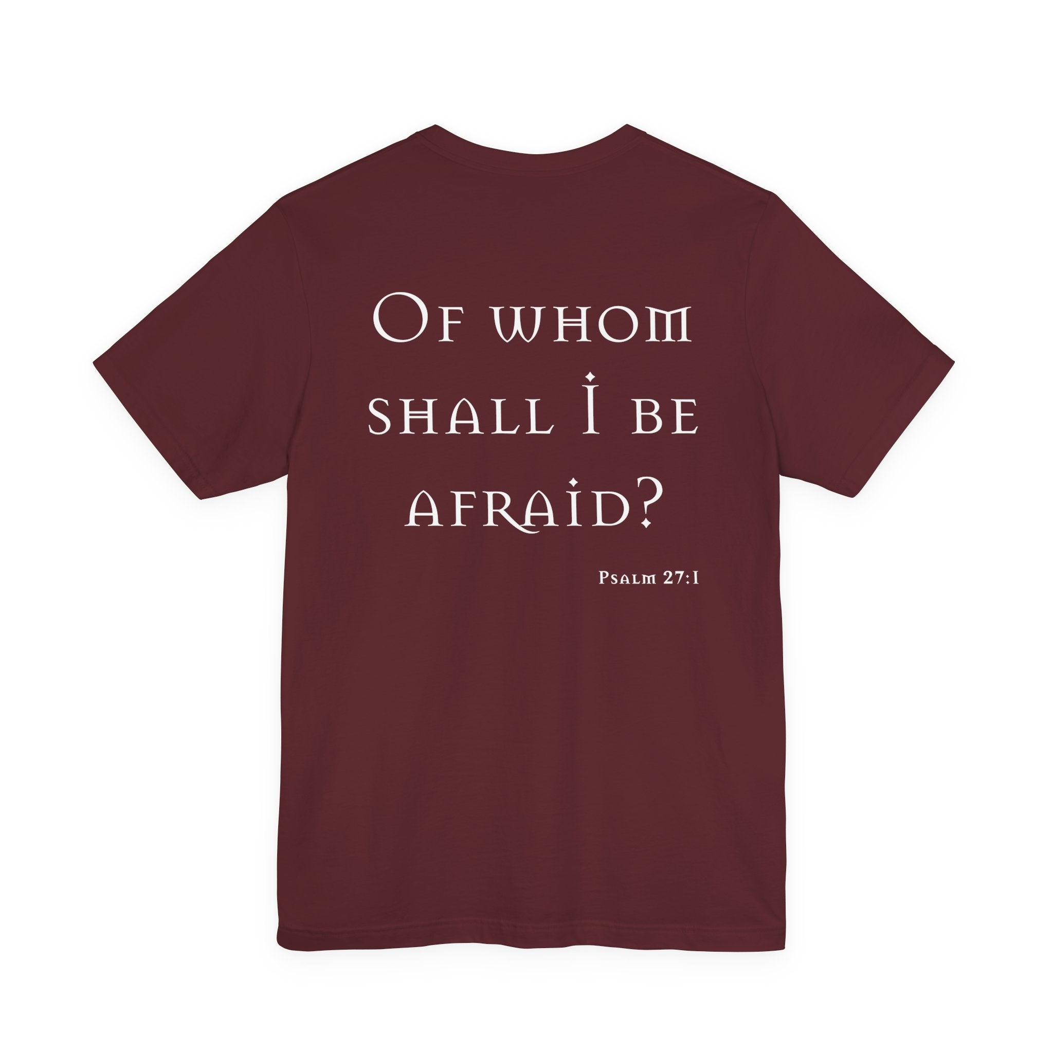 Of Whom Shall I Be Afraid