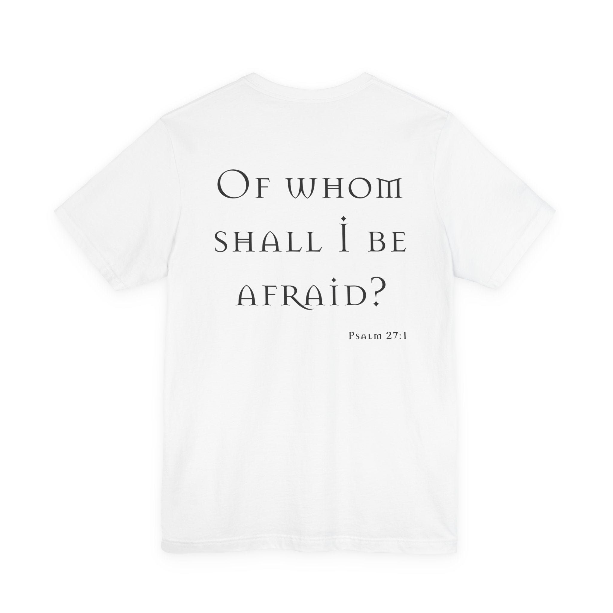 Of Whom Shall I Be Afraid