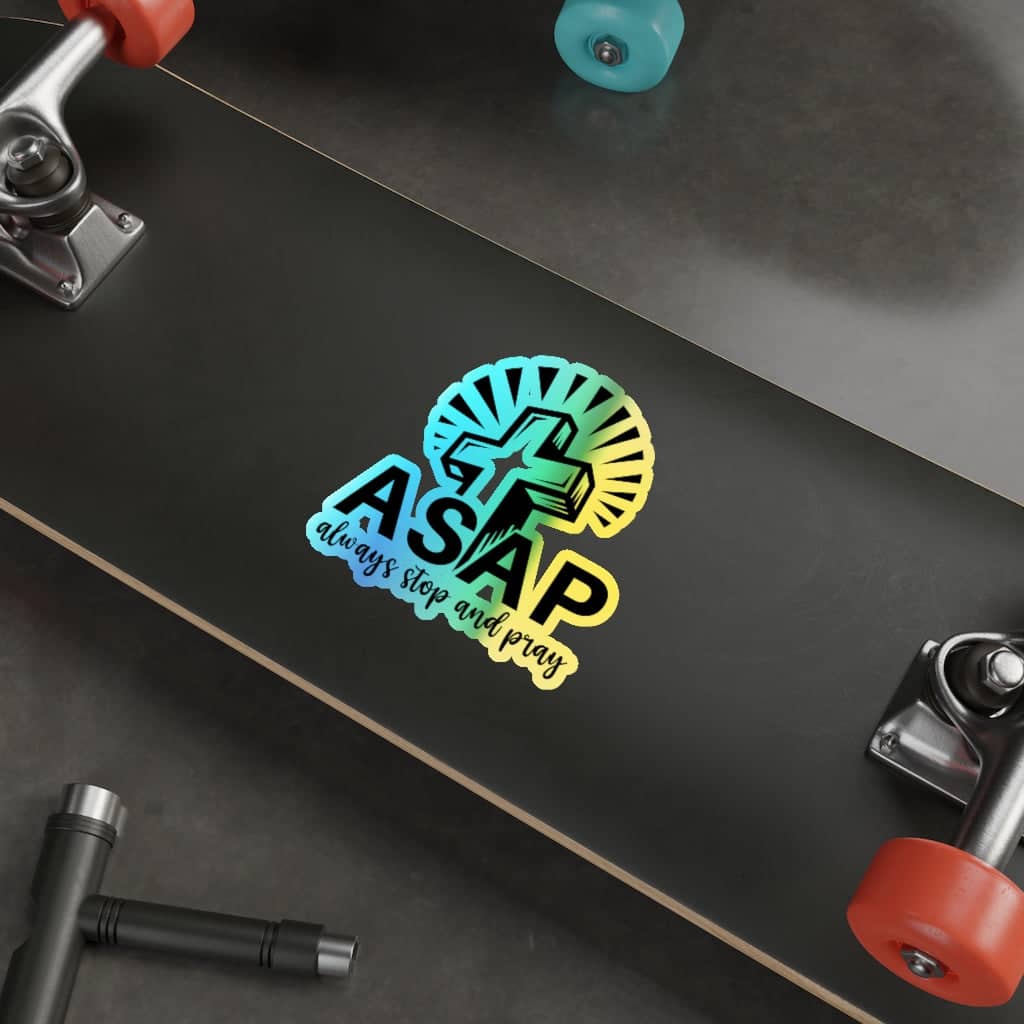 Holographic Die-cut Stickers &quot;Always Stop and Pray&quot;