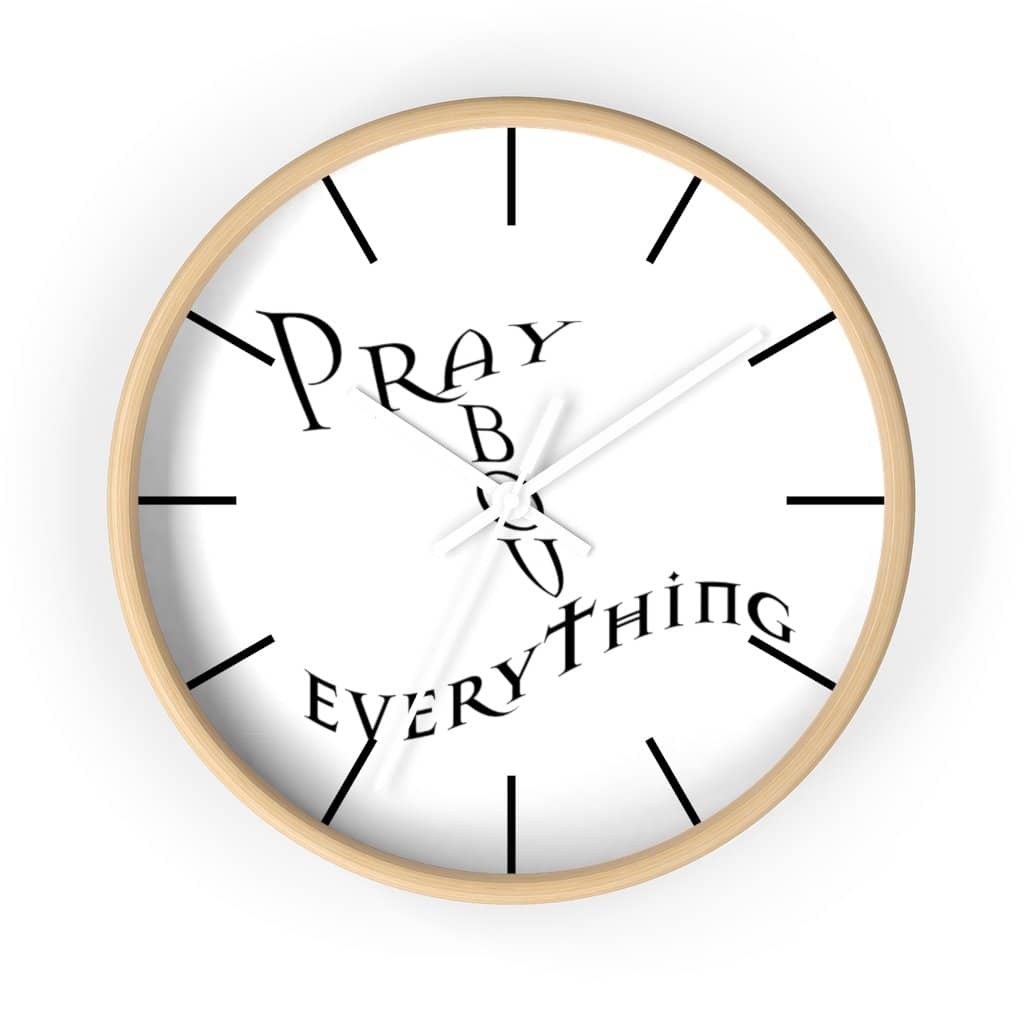 Wall Clock "Pray About Everything"
