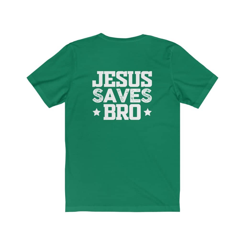 Bella &amp; Canvas Short Sleeve Tee &quot;Jesus Saves Bro&quot; white graphic printed on back