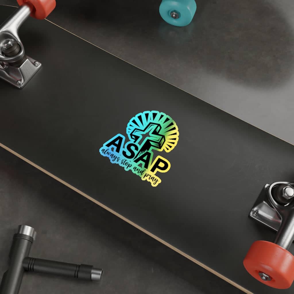 Holographic Die-cut Stickers "Always Stop and Pray"