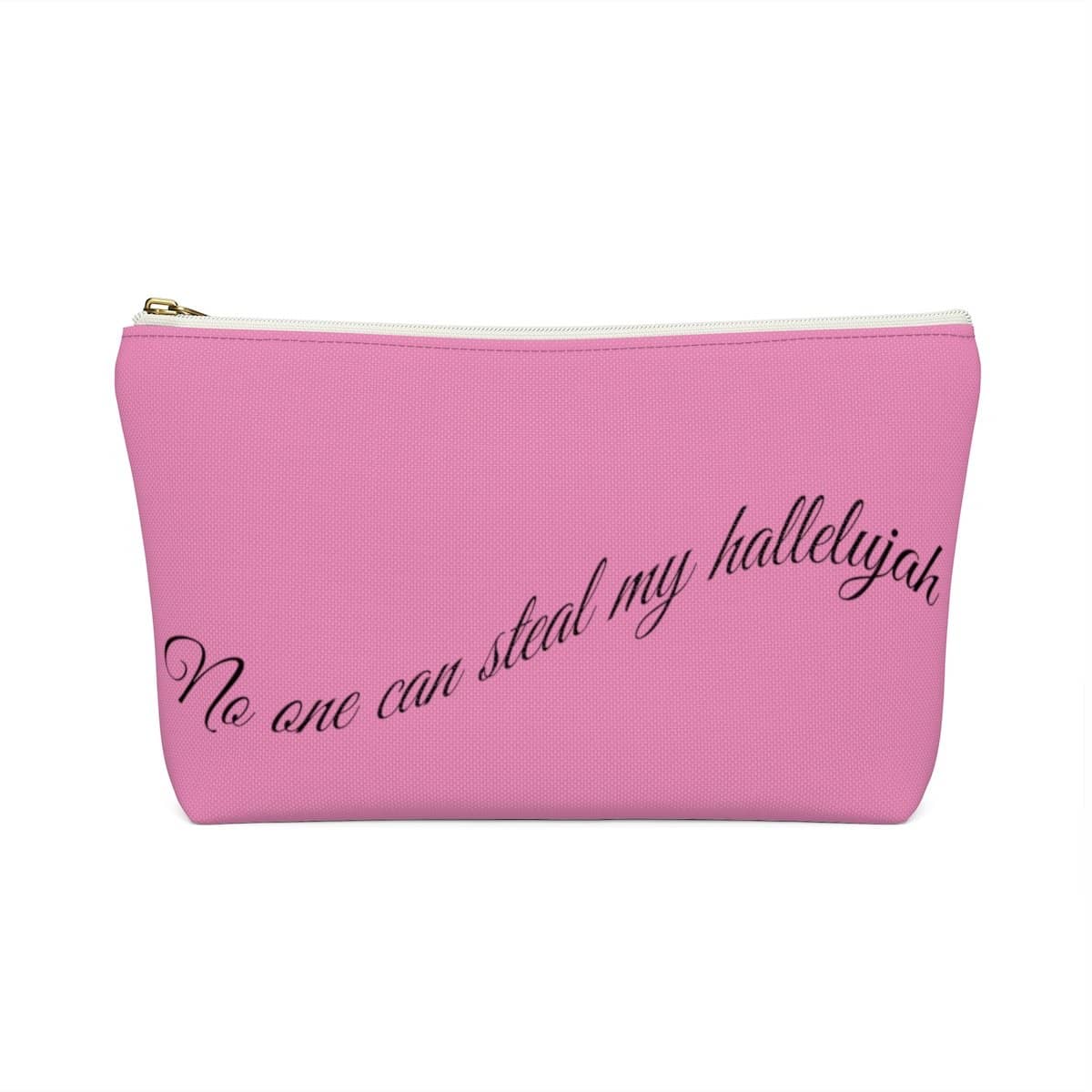 Accessory Pouch w T-bottom &quot;No One Can Steal My Hallelujah&quot; in 2 Sizes (3958407495774)