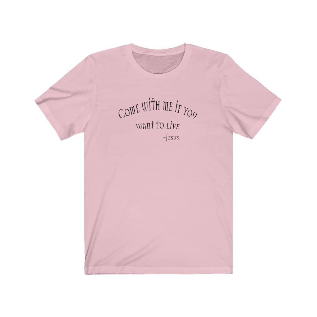 Bella &amp; Canvas Short Sleeve Tee &quot;Come with Me&quot; (6071024091328) (6071034478784)